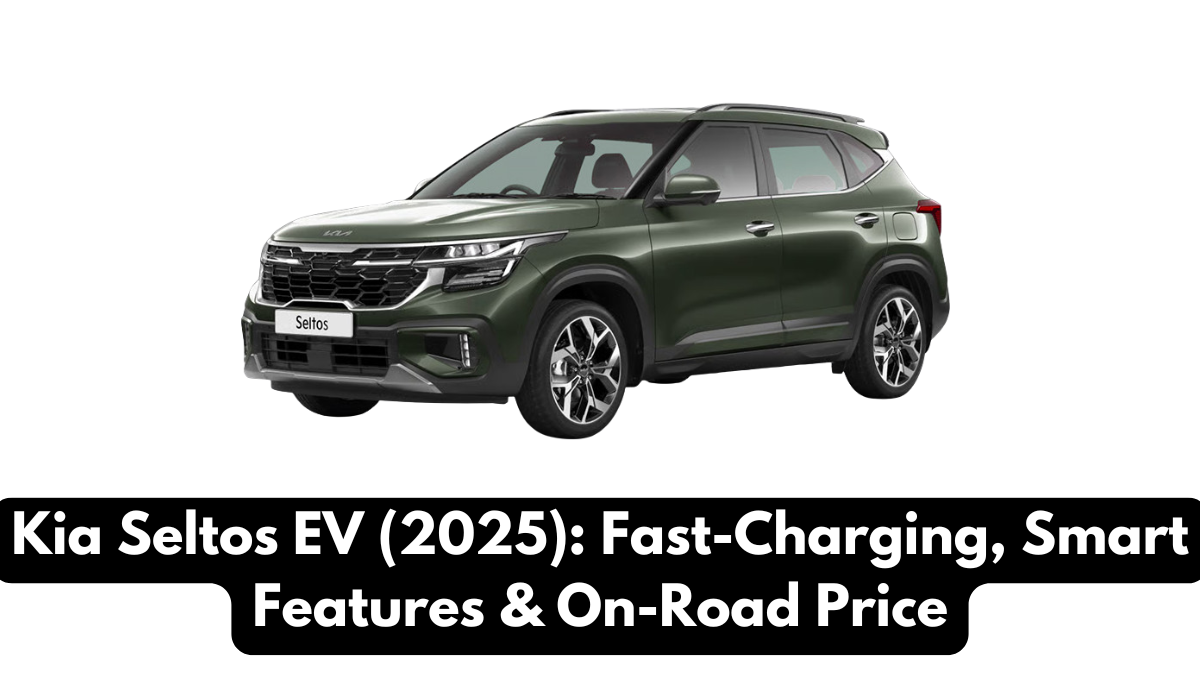 Kia Seltos EV (2025): Fast-Charging, Smart Features & On-Road Price