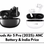 Realme Buds Air 5 Pro (2025): ANC Features, Battery & India Price