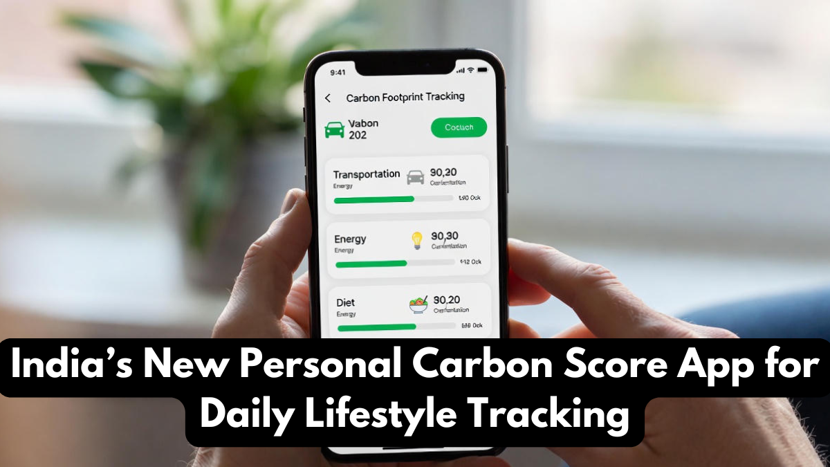 India’s New Personal Carbon Score App for Daily Lifestyle Tracking