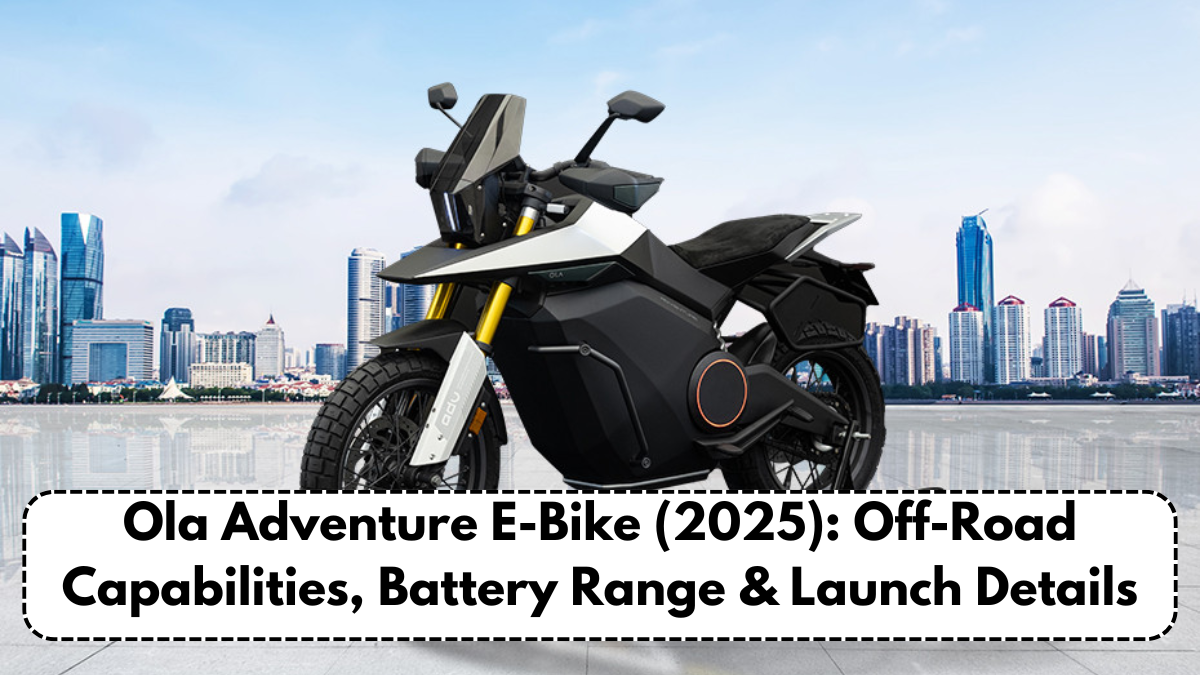Ola Adventure E-Bike (2025): Off-Road Capabilities, Battery Range & Launch Details