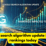 Google Search Algorithm Update Impacts Rankings Today