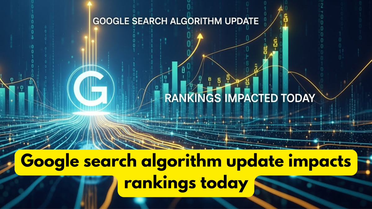 Google Search Algorithm Update Impacts Rankings Today