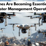 Why Drones Are Becoming Essential Tools In Disaster Management Operations