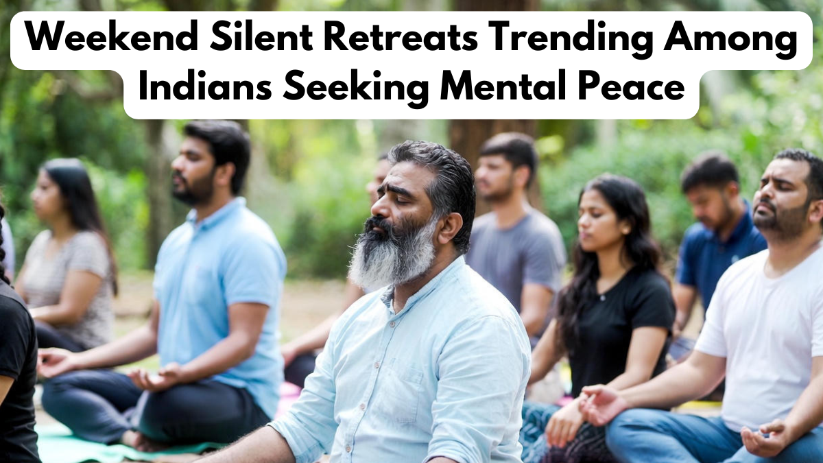 Weekend Silent Retreats Trending Among Indians Seeking Mental Peace