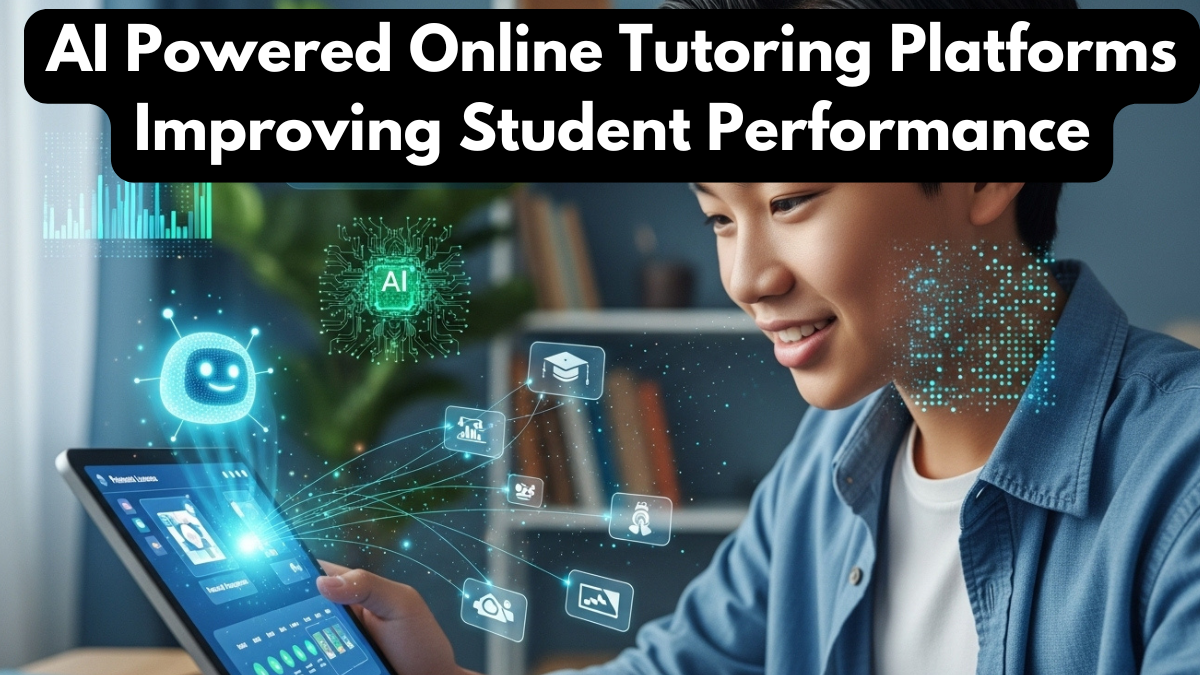 AI Powered Online Tutoring Platforms Improving Student Performance