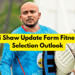 Prithvi Shaw Update Form Fitness And Selection Outlook