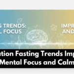 Notification Fasting Trends Improving Mental Focus and Calm