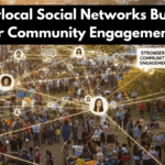 Hyperlocal Social Networks Building Stronger Community Engagement Online