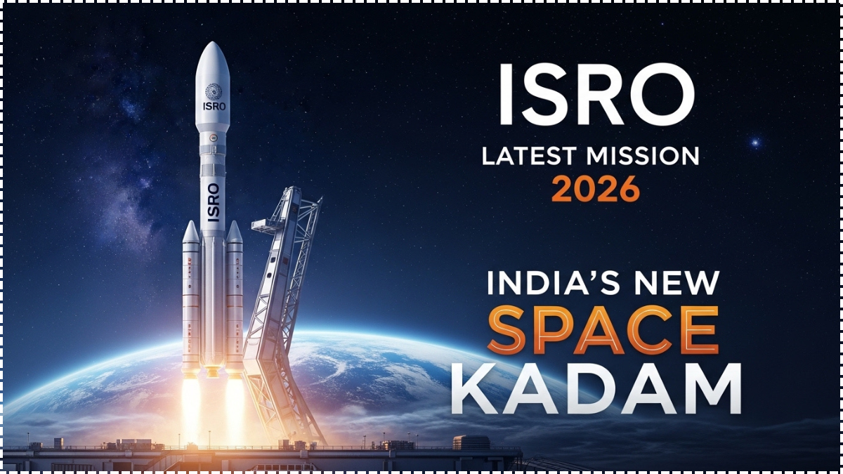 ISRO Latest Mission 2026: India’s New Space कदम